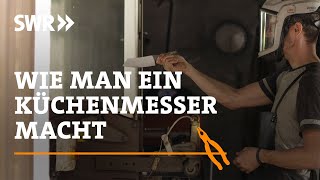 Wie man ein Küchenmesser macht  SWR Handwerkskunst [upl. by Shiau]