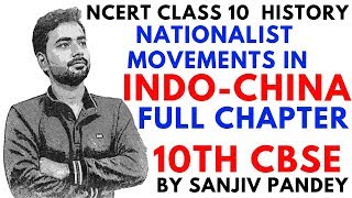 NATIONALIST MOVEMENTS IN INDO CHINA FULL CHAPTER  CLASS 10 CBSE HISTORY [upl. by Najram336]