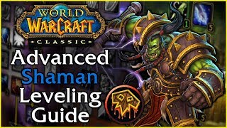 Classic WoW Advanced Shaman Leveling Guide [upl. by Ietta]