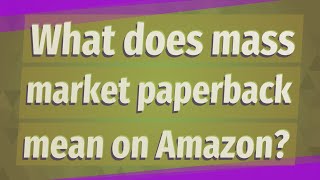 What does mass market paperback mean on Amazon [upl. by Okram]