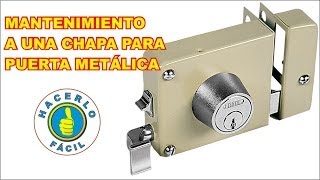 Como Dar Mantenimiento a Una Chapa Para Puerta Metálica  Hacerlo Fácil [upl. by Rotciv]