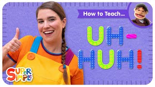 How To Teach quotUhHuhquot  A quotYesquot and quotNoquot Song For Kids [upl. by Sanders298]