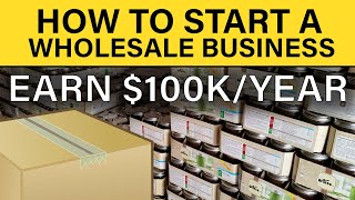 How to Start a Wholesale Business in 2024 [upl. by Ringo]