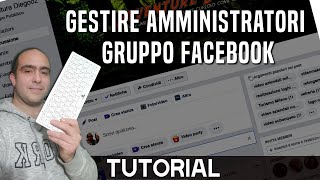 Come aggiungere o togliere amministratore in gruppo facebook tutorial velocissimo e semplice [upl. by Hasila]