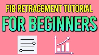 FIBONACCI RETRACEMENT For Beginners  The ULTIMATE Beginners Guide [upl. by Ielirol]