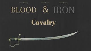 Blood and Iron  Cavalry Tips [upl. by Karalynn]