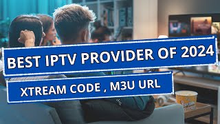 TOP IPTV SERVICE OF 2024 [upl. by Atinoj]