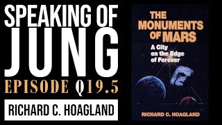 Richard C Hoagland  The Monuments of Mars  Special Edition 195 [upl. by Winshell]