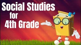 Social Studies for 4th Grade Compilation [upl. by Eirrehc978]