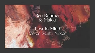 Ben Böhmer amp Malou  Lost In Mind Volen Sentir Vision [upl. by Aikal]