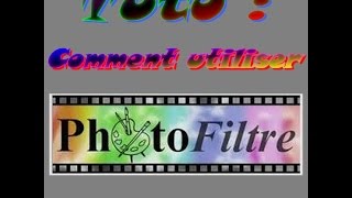 FR Tuto  Comment utiliser photofiltre [upl. by Elletsyrc]