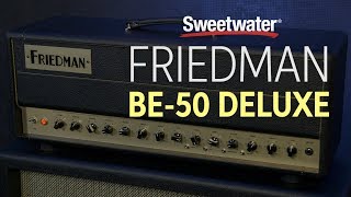 Friedman BE50 Deluxe Amplifier Demo and Roundtable Discussion [upl. by Astred]