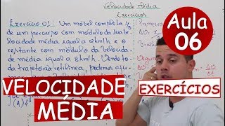 Velocidade Média  Aula 06 Exercícios Especiais [upl. by Reeher]