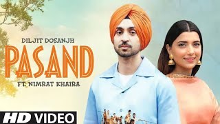 Pasand official Video Diljit Dosanjh feat Nimrat Khaira  New Punjabi songs 2020 [upl. by Martsen]