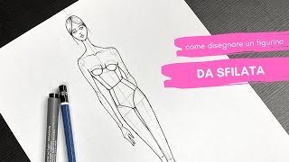 TUTORIAL Come disegnare un figurino da sfilata [upl. by Bandur]