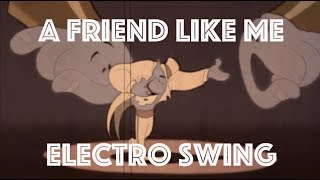 Electro Swing Remix A Friend Like Me [upl. by Medlin]