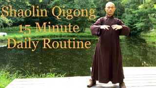 Shaolin Qigong 15 Minute Daily Routine [upl. by Raddie]