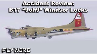 Accident Review B17 9oh9 Windsor Locks [upl. by Giefer]