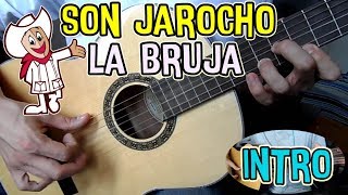 Como tocar quotLa brujaquot INTRO Son jarochoItsmeño mexicano VeracruzOaxaca  Tlen Huicani [upl. by Balf361]