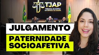 JULGAMENTO PATERNIDADE SOCIOAFETIVA [upl. by Aelahc]