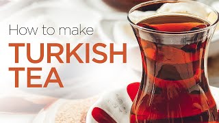 Tips on How to Make Turkish Tea [upl. by Assecnirp]