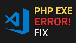 Visual Studio Code PHP Error Fix  2018  Visual Studio Code PHP Executable Not Found  VSCode Error [upl. by Ytoc]