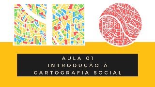 2 Curso Cartografia Social  Introdução à Cartografia Social [upl. by Buzzell]