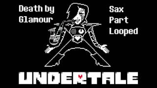 Undertale  Death by Glamour Sax Part Extended [upl. by Yahc]