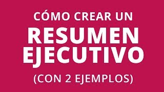 Cómo crear un Resumen Ejecutivo [upl. by Evot]