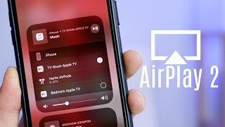 AirPlay 2 Everything You Need To Know [upl. by Hakilam]