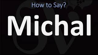 How to Pronounce Michal CORRECTLY [upl. by Inanak]