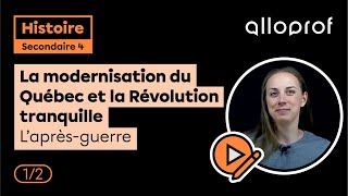 La modernisation du Québec et la Révolution tranquille  L’aprèsguerre 12  Histoire  Alloprof [upl. by Anglo]