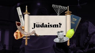 What Is Judaism [upl. by Eva]