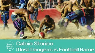 The World’s Most Dangerous Game of Football  Calcio Storico  Trans World Sport [upl. by Robinette482]