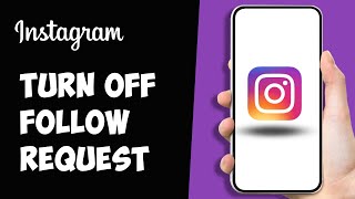 How To Turn Off Follow Request On Instagram EASY GUIDE [upl. by Binetta123]