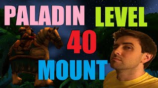 How to Learn Paladin Level 40 Mount Classic WoW [upl. by Lemmor481]