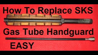 How To Replace SKS Gas Tube Handguard Cover EASY [upl. by Neilson]