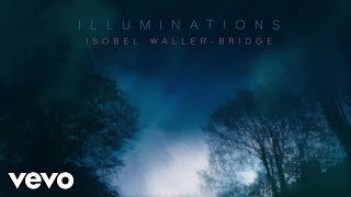 Isobel WallerBridge  Illuminations Visualiser [upl. by Namialus853]