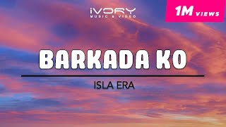 Isla Era  Barkada Ko Official Lyric Video [upl. by Elda]