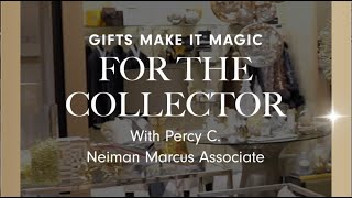 Gifts For The Collector  Neiman Marcus [upl. by Litton]