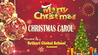 CHRISTMAS CELEBRATION 2021  Srihari Global School Asansol [upl. by Volny589]