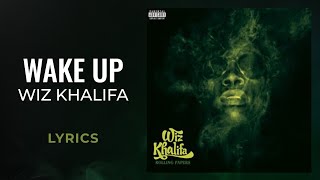 Wiz Khalifa  Wake Up LYRICS [upl. by Roselane]