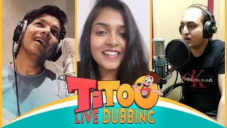 Titoo Hindi Dubbing Artists  Live Dubbing [upl. by Rakso967]