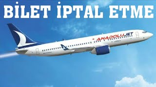 Anadolu Jet Bilet İptali Nasıl Yapılır [upl. by Valerle]