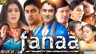 Fanaa 2006 Full Movie HD  Aamir Khan  Kajol  Rishi Kapoor  Tabu  Ali H  Shruti Review amp Facts [upl. by Akimahc]