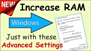 Increase RAM Windows 10 \ 8 \ 7 just with these Advanced Settings  How to get more RAM [upl. by Czarra]