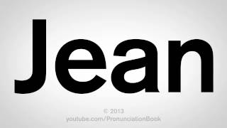 How to Pronounce Jean [upl. by Ajim]